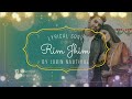 Rim Jhim Full Song LYRICS Jubin Nautiyal Parth Samthaan Diksha Singh Hbwrites Rimjhim