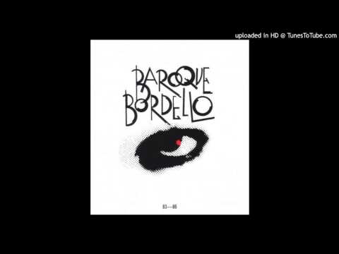 Baroque Bordello - Put It Down (Demo. Avril 1984)