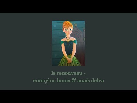 le renouveau - emmylou homs & anaïs delva (eu french) lyrics