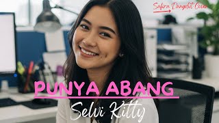 Download lagu Selvi Kitty - Punya Abang (Dangdut Cover by [Safira Dangdut ) mp3
