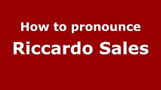 How to pronounce Riccardo Sales