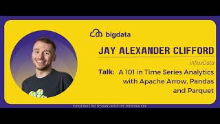 Jay Alexander Clifford: A 101 in Time Series Analytics with Apache Arrow, Pandas and Parquet