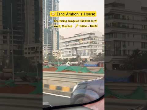 Isha Ambani 🌊 Sea-facing ₹450 crore Bungalow in Worli, Mumbai