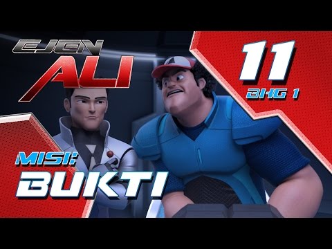 Ejen Ali (Episod 11 Bhg 1) - Misi : BUKTI