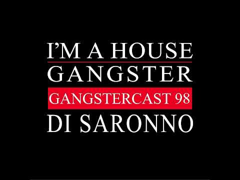 DI SARONNO - GANGSTERCAST 98 MIX