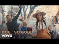 DOE So Good Official Music Video