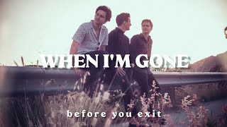 when i&#39;m gone - before you exit || lyrics