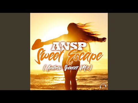 Sweet Escape (Andrew Spencer Extended Mix)