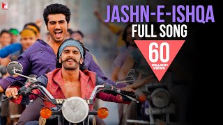 Jashn-e-Ishqa  Full Song  Gunday  Ranveer  Arjun K