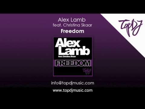 Alex Lamb feat. Christina Skaar - Freedom (Alex Sayz Remix)