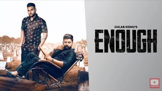 Enough - Gulab Sidhu Ft. Karan Aujla (Official Video) Urzsahilrai lyricalvideoz lyrical babbumaan