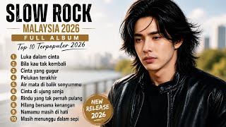 Download lagu FULL ALBUM SLOW ROCK MALAYSIA 2026 🌧️ Lagu Patah Hati Paling Menyayat Hati mp3