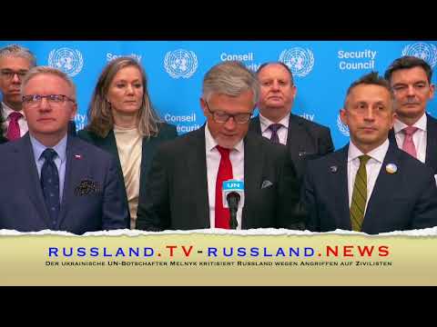 Der ukrainische UN Botschafter Melnyk kritisiert Russland wegen Angriffen auf Zivilisten