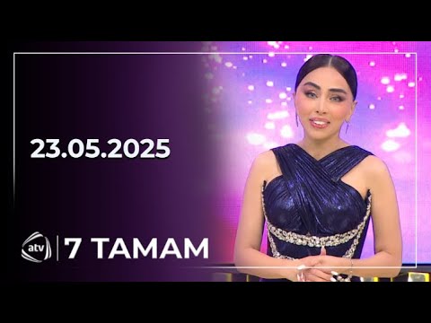 7 Tamam / 23.05.2025