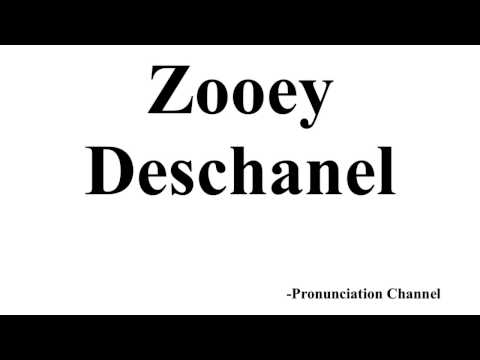 How to Pronounce Zooey Deschanel