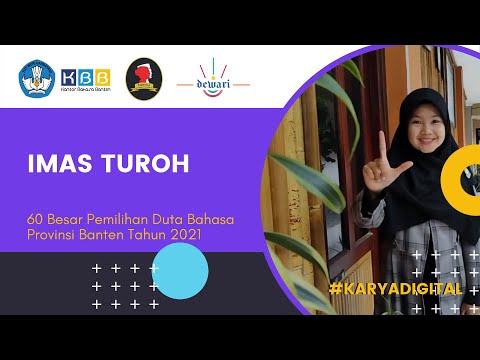 Karya Digital Tiga Bahasa Imas Turoh - 60 Besar Pemilihan Duta Bahasa Provinsi Banten 2021