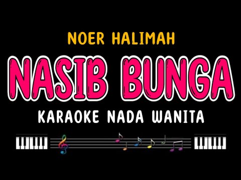 NASIB BUNGA - Karaoke Nada Wanita [ NOER HALIMAH ]