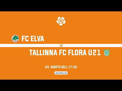 FC Elva - Tallinna FC Flora U21
