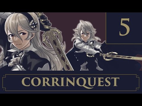 Part 5: Let's Play Fire Emblem, Corrinquest Livestream, Chapter 10 - "Unhappy Reunion"