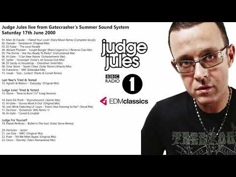 Judge Jules   Live from Gatecrasher’s Summer Sound System  17 June 2000