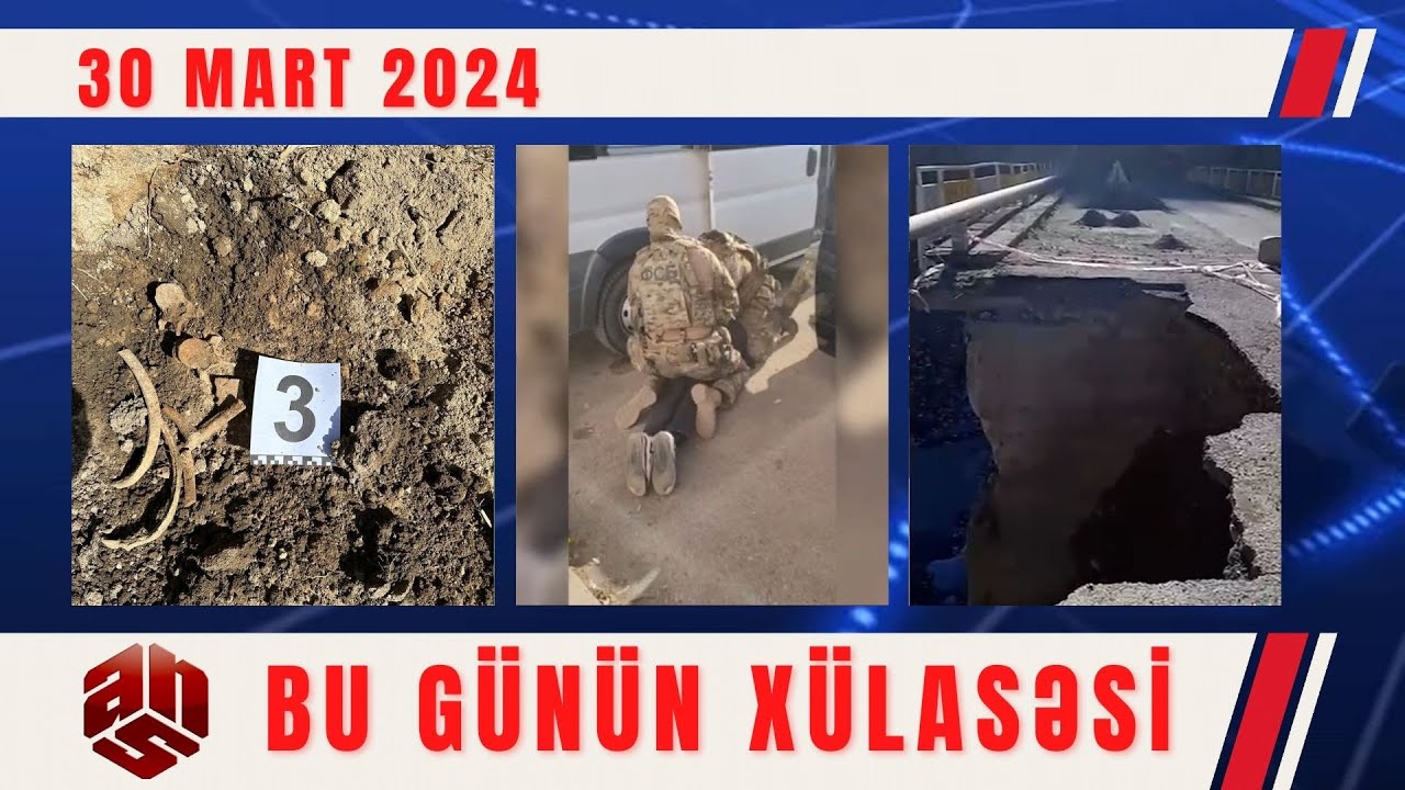 30.03.2024 ANS TV-nin videoxülasəsi II