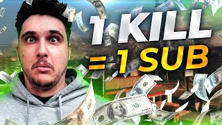 A chaque kill il m offre un sub, il finit ruiné