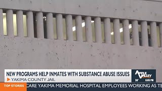 Yakima County jail implements new programs to help inmates struggling with substance abuse