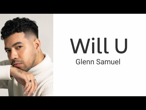 Will U - Glenn Samuel | Lyrics / Lirik