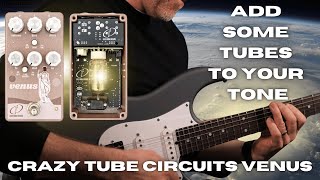 Video thumbnail for Add Some TUBES To Your Tone - Crazy Tube Circuits VENUS by The Studio Rats