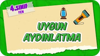 Uygun Aydınlatma 📗 4.Sınıf Fen #2025