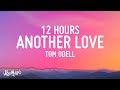 Tom Odell - Another Love [12 HOURS LOOP]