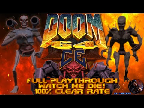 DOOM 64 CE: The Absolution full playthrough Watch Me Die! 100% - 4K - Fan Remaster