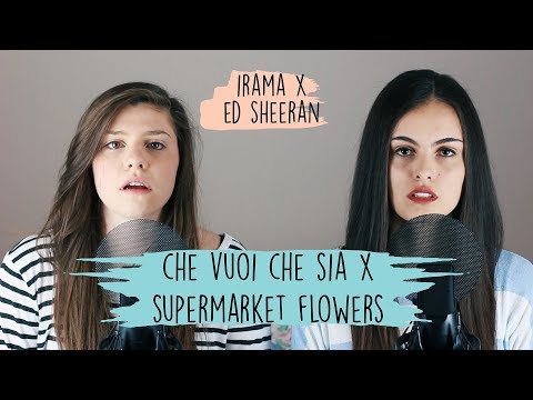 Che Vuoi Che Sia X Supermarket Flowers - Irama & Ed Sheeran | Opposite Mashup