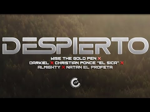 Wise The Golden Pen ❌ Darkiel ❌  Christian Ponce "El Sica" ❌ Almighty ❌ Natan El Profeta - Despierto