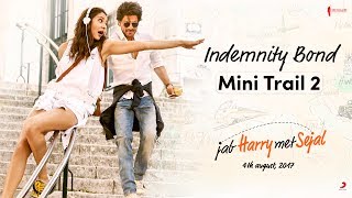 Indemnity Bond | Mini Trail 2 |  Jab Harry Met Sejal | Shah Rukh Khan, Anushka Sharma