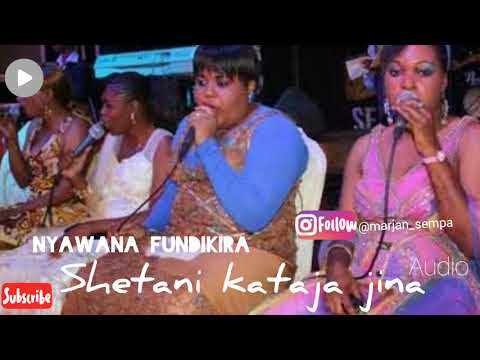Taarab: Nyawana fundikira – Shetani kataja Jina . Audio