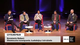 Debata wokół książki „Ostateczne rozwiązania. Ludobójcy i ich dzieło” Konstantego Geberta (wśród panelistów Rafał Pankowski), 25.05.2022.