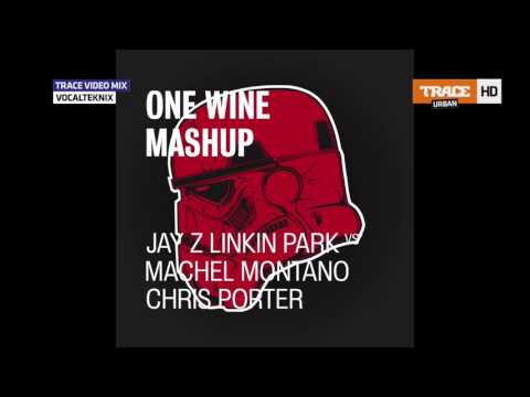 Jay Z Linkin Park vs Machel Montano Chris Porter Rihanna - One Wine Mashup AUDIO