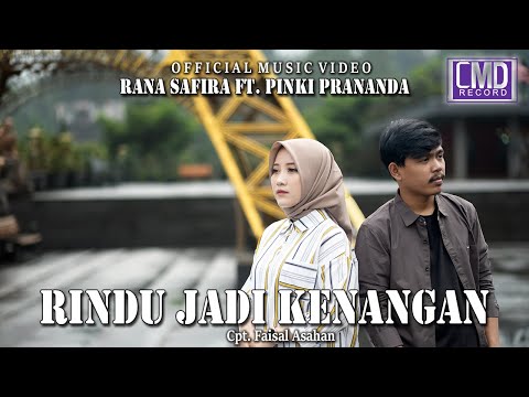 Rana Safira Ft. Pinki Prananda - Rindu Jadi Kenangan (Lagu Terbaru 2022) Official Music Video.mp4