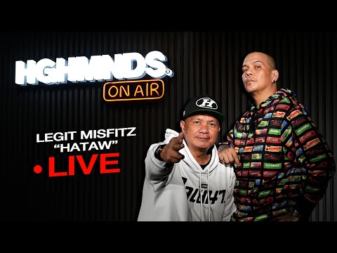Legit Misfitz | Hataw (HGHMNDS On Air)