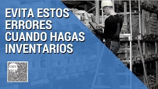Evita estas errores cuando hagas inventarios