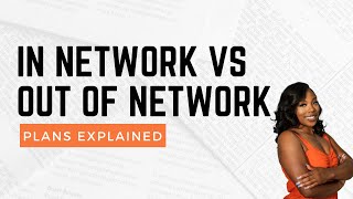 In Network vs Out Of Network Health Insurance Plans