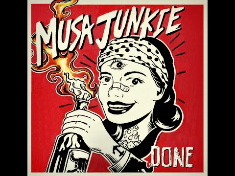 Musa Junkie - Done