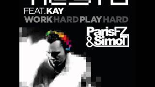 Tiesto feat. Kay - Work Hard, Play Hard (Paris FZ &amp; Simo T Remix)