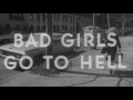 Bad Girls Go To Hell