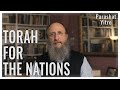 Parashat Yitro 5784 : Torah for the Nations