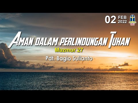 Aman dalam Perlindungan Tuhan - Pdt. Bagio Sulianto | 2 Februari 2022
