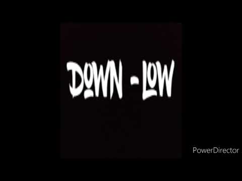 Down -Low Featuring Koolaid & CEZZY