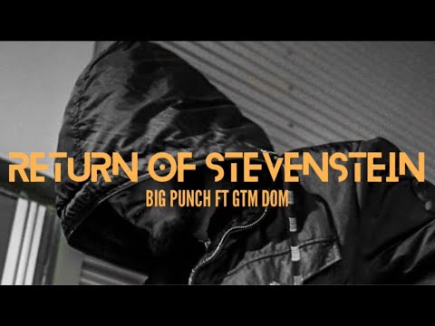RETURN OF STEVENSTEIN - BIG PUNCH FT GTM DOM ( OFFICIAL MUSIC VIDEO)