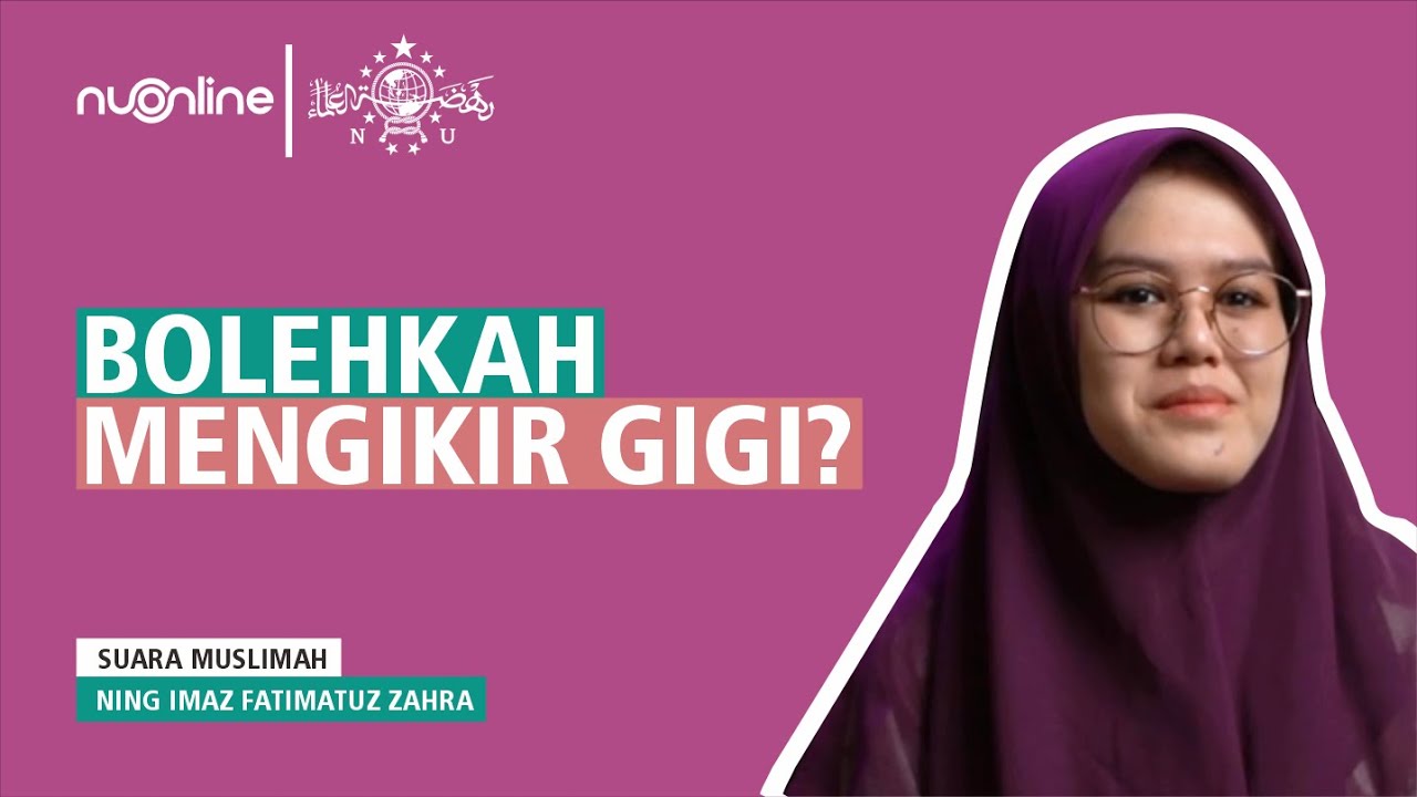 Hukum Veneer Gigi dalam Islam - Ning Imaz Fatimatuz Zahra I Suara Muslimah